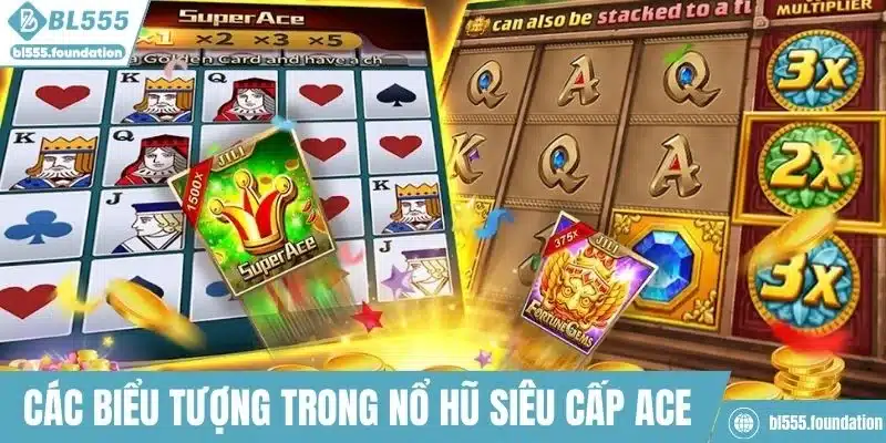 Các biểu tượng trong nổ hũ siêu cấp ACE tại BL555
