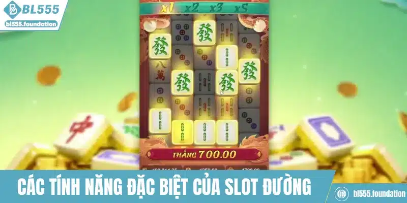 Các tính năng đặc biệt của slot đường mạt chược