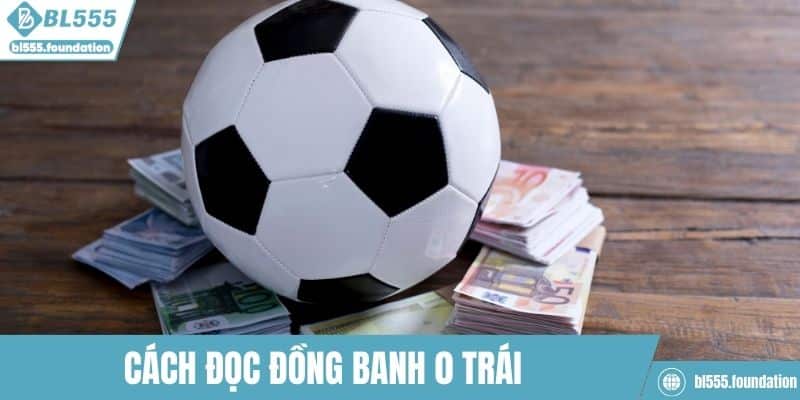 Cách đọc đồng banh 0 trái