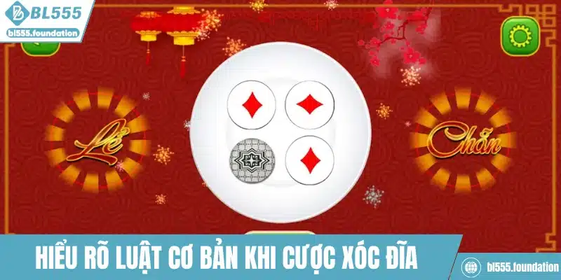 Hiểu rõ luật cơ bản khi cược xóc đĩa