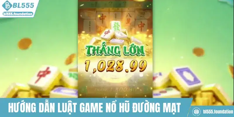 Hướng dẫn luật game nổ hũ đường mạt chược
