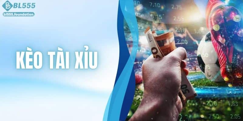 Kèo Tài Xỉu Là Gì? Đọc Vị Thế Trận Trước Khi Xuống Tiền