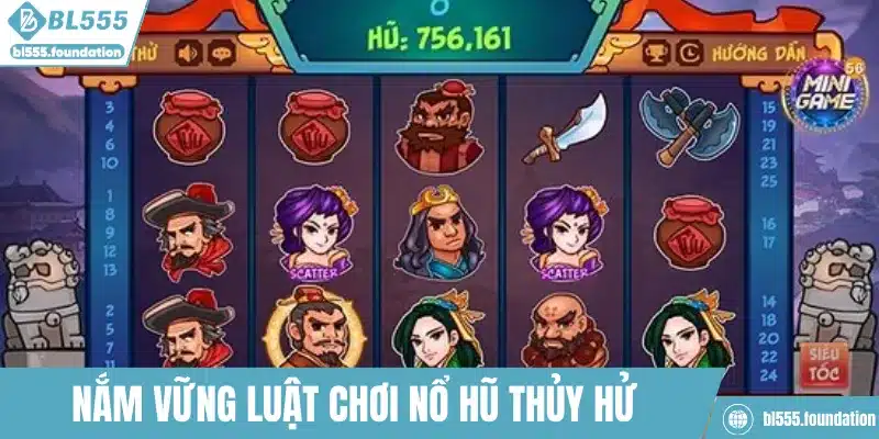 Nắm vững luật chơi nổ hũ Thủy Hử