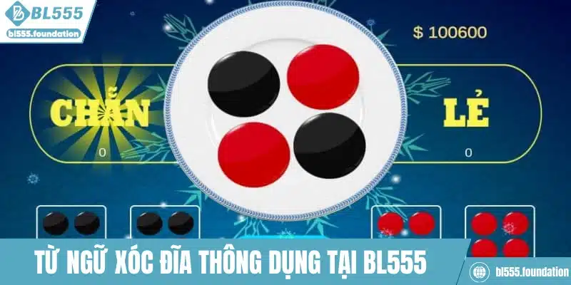 Từ ngữ xóc đĩa thông dụng tại BL555